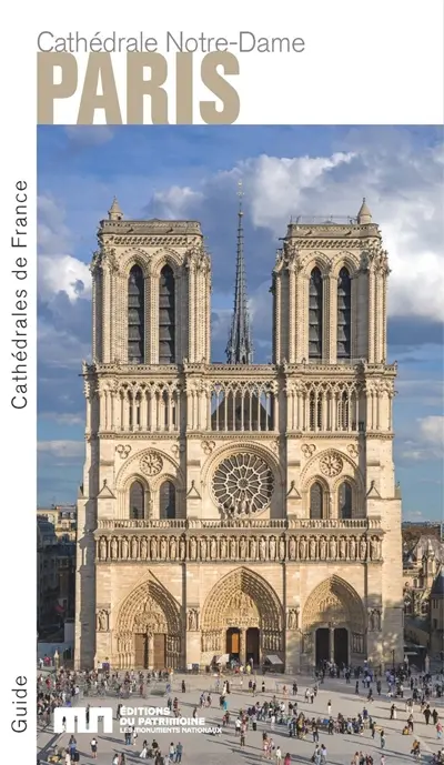 Paris, cathédrale Notre-Dame : guide