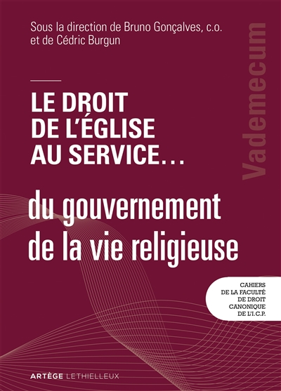 Le droit de l'Eglise au service... du gouvernement de la vie religieuse : vademecum