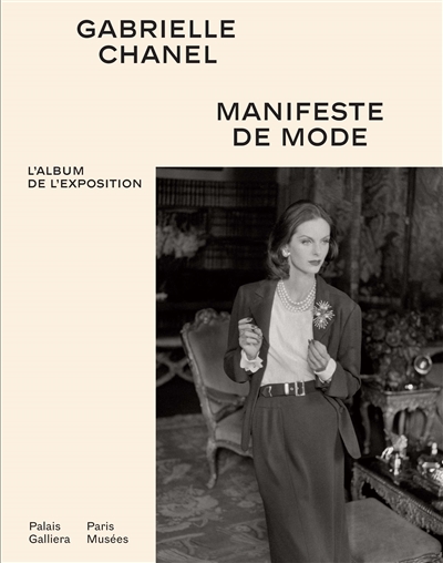 Gabrielle Chanel, manifeste de mode : l'album de l'exposition