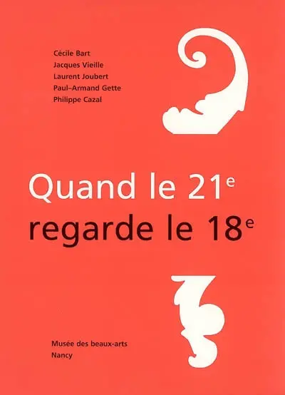 Quand le 21e regarde le 18e