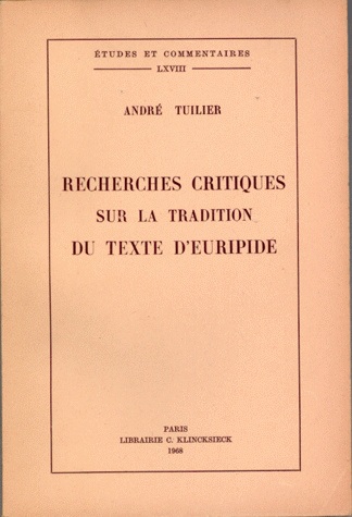 Recherches critiques sur la tradition du texte d'Euripide