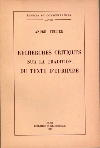 Recherches critiques sur la tradition du texte d'Euripide