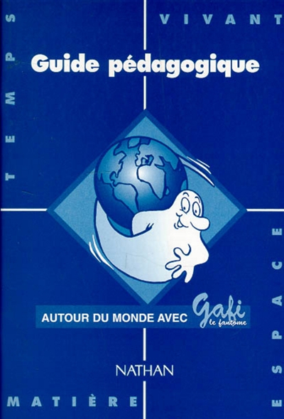 Autour du monde avec Gafi : guide pédagogique série 1, CP