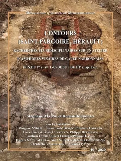 Contours (Saint-Pargoire, Hérault) : recherches pluridisciplinaires sur un atelier d'amphores vinaires de Gaule narbonnaise (fin du Ier s. av. J.-C.-début du IIIe s. apr. J.-C.)
