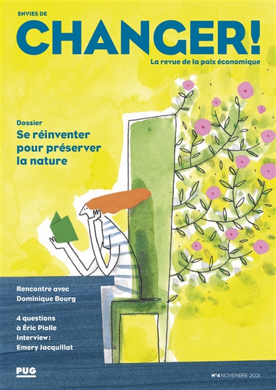 envies de changer ! : la revue de la paix économique, n° 4. se réinventer pour préserver la nature