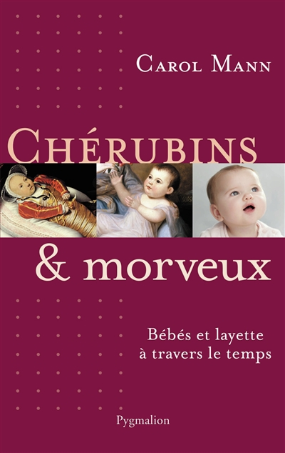 Chérubins & morveux : bébés et layette à travers le temps
