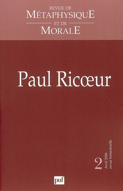 Revue de métaphysique et de morale, n° 2 (2006). Paul Ricoeur