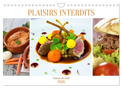 Plaisirs interdits (Calendrier mural 2026 DIN A4 vertical), CALVENDO calendrier mensuel : Les meilleurs plats cuisinés