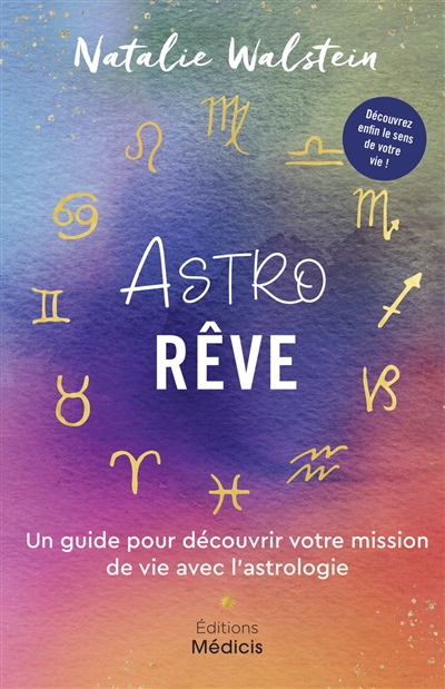 Astrorêve : un guide pour découvrir votre mission de vie avec l'astrologie