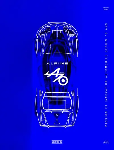 Alpine : 1955-2025 : passion et innovation automobile depuis 70 ans