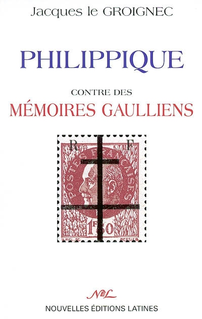 Philippique contre des Mémoires gaulliens