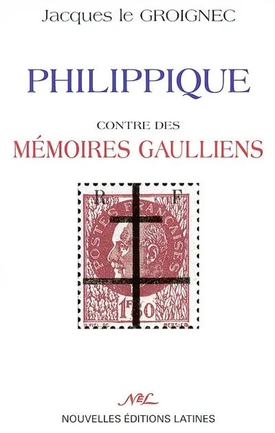 Philippique contre des Mémoires gaulliens