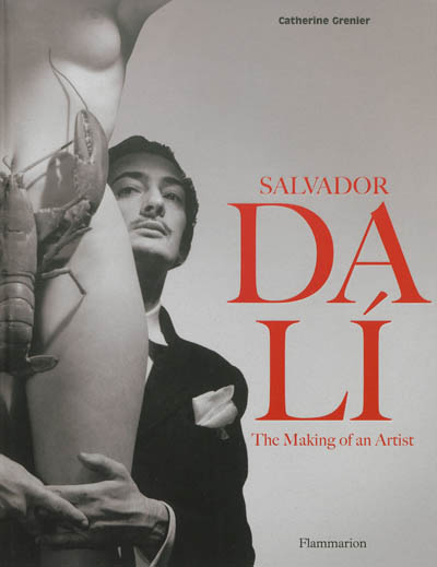Salvador Dali : the making of an artist