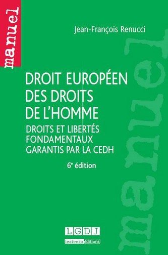 Droit européen des droits de l'homme : droits et libertés fondamentaux garantis par la CEDH