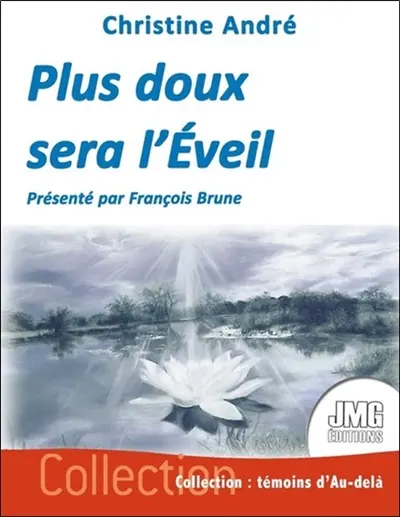 Plus doux sera l'éveil