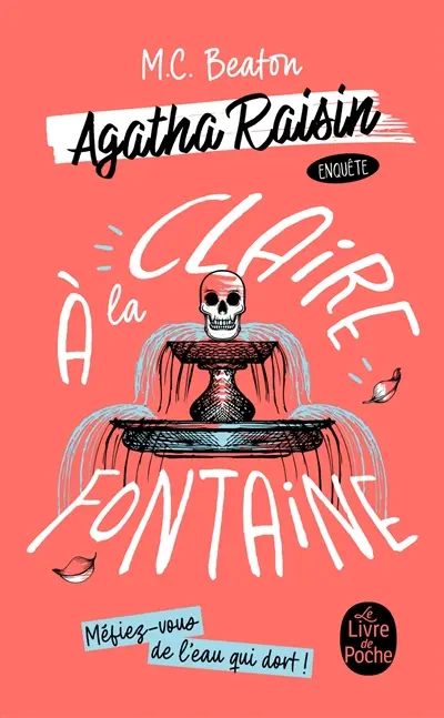 Agatha Raisin enquête. Vol. 7. A la claire fontaine