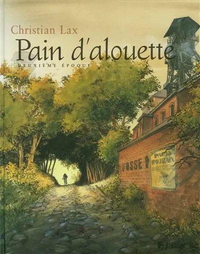 Pain d'alouette. Deuxième époque
