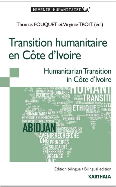 Transition humanitaire en Côte d'Ivoire. Humanitarian transition in Côte d'Ivoire