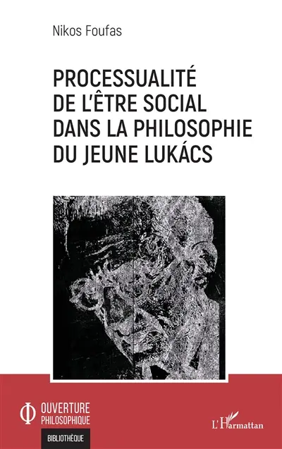 Processualité de l'être social dans la philosophie du jeune Lukacs