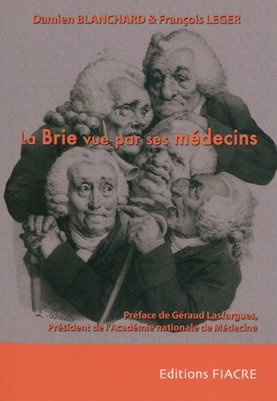 La Brie vue par ses médecins : topographies médicales de Meaux, Melun & Provins