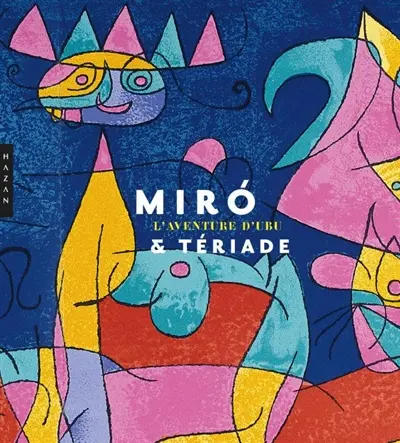 Miro et Tériade : l'aventure d'Ubu