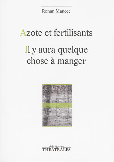 Azote et fertilisants. Il y aura quelque chose à manger