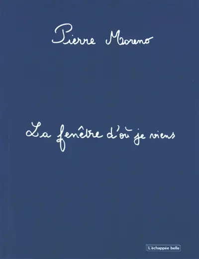 La fenêtre d'où je viens