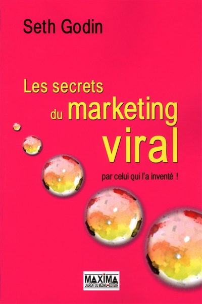 Les secrets du marketing viral : par celui qui l'a inventé !