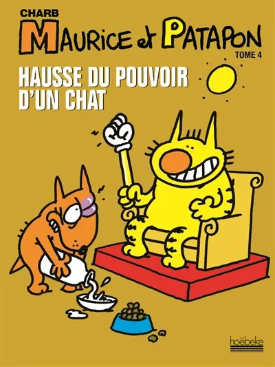 Maurice et Patapon. Vol. 4. Hausse du pouvoir d'un chat