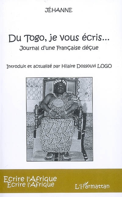 Du Togo, je vous écris... : journal d'une Française déçue