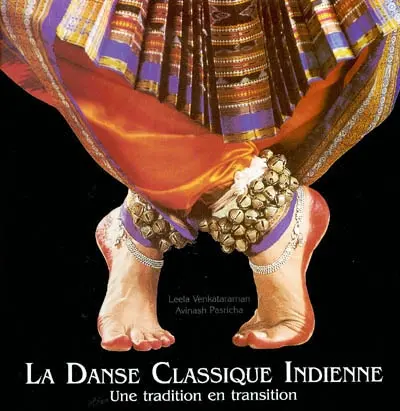 La danse classique indienne : une tradition en transition