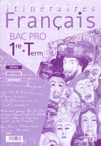 Français, Bac pro, 1re terminale : textes, méthodes, notions