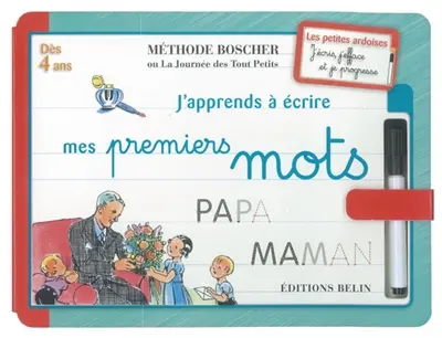 J'apprends à écrire mes premiers mots : méthode Boscher ou La journée des tout petits : dès 4 ans