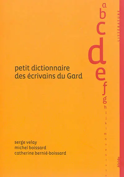 Petit dictionnaire des écrivains du Gard