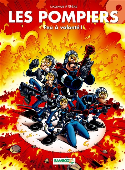 Feu à volonté ! (Les Pompiers)