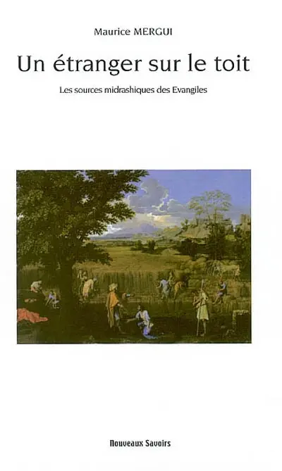 Un étranger sur le toit : les sources midrashiques des Evangiles