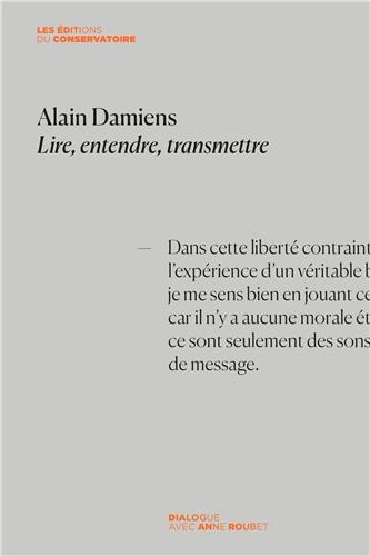 Alain Damiens : lire, entendre, transmettre : dialogue avec Anne Roubet