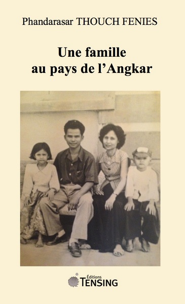 Une famille au pays de l'Angkar : témoignage