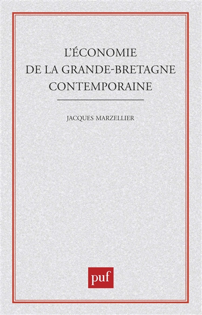 L'Economie de la Grande-Bretagne contemporaine