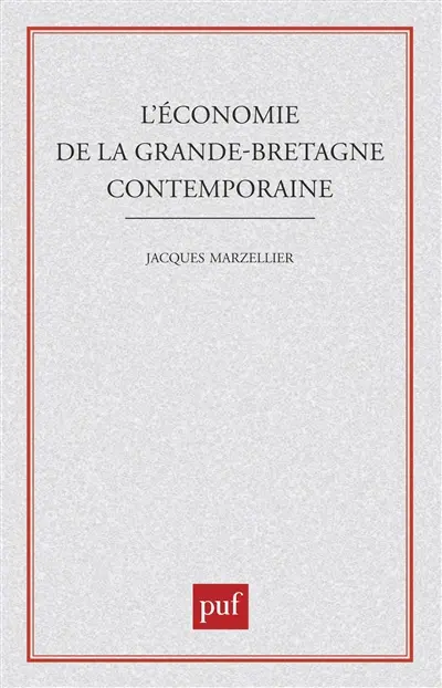 L'Economie de la Grande-Bretagne contemporaine