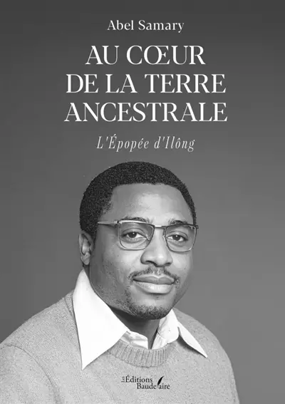 Au coeur de la terre ancestrale : L'Epopée d'Ilông