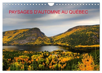 Paysages d'Automne au Québec (Calendrier mural 2025 DIN A4 vertical), CALVENDO calendrier mensuel : Toiles de couleurs naturelles