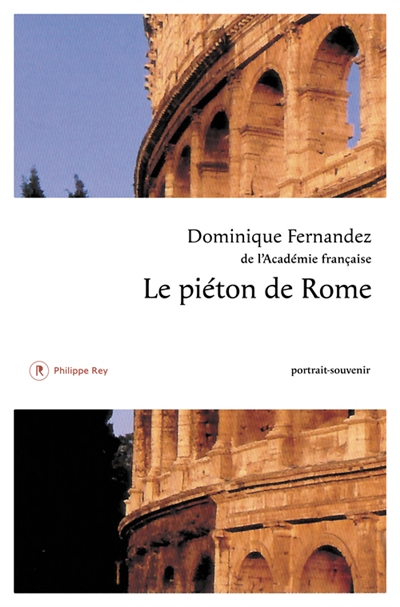 Le piéton de Rome : portrait-souvenir