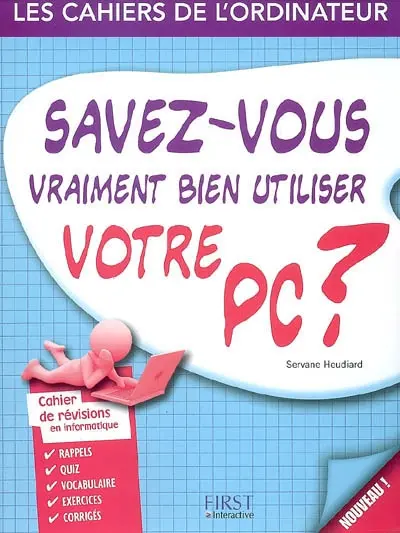 Savez-vous vraiment bien utiliser votre PC ?