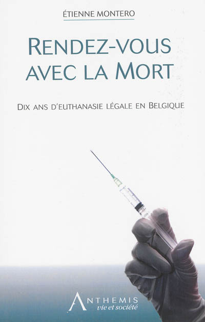 Rendez-Vous Avec La Mort : 10 Ans D'euthanasie Légale En Belgique