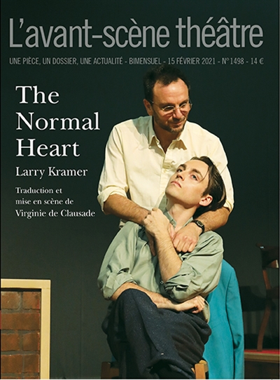 Avant-scène théâtre (L'), n° 1498. The normal heart