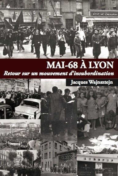 Mai 68 à Lyon : retour sur un mouvement d'insubordination