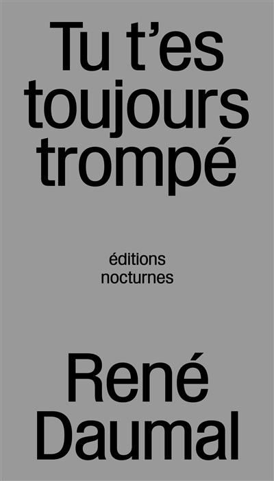 Tu t'es toujours trompé