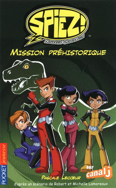 Spiez ! Tome 2 : Mission Préhistorique