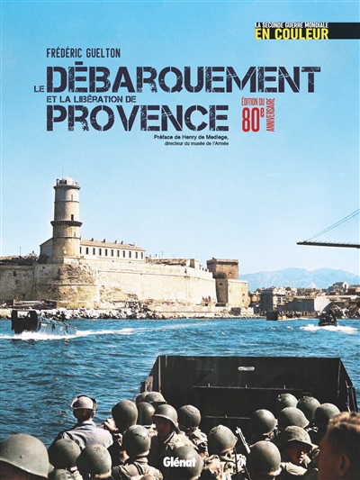Le débarquement et la libération de Provence